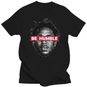 Kendrick Lamar T Shirt Be Humble Birthday Gift