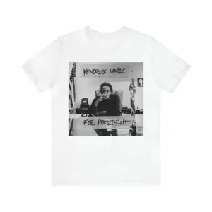 Kendrick Lamar Shirt For President – White Cotton Tee blended with comfort.